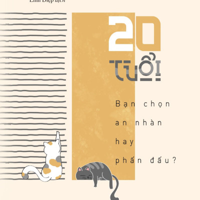 20 Tuổi - Bạn Chọn An Nhàn Hay Phấn Đấu?