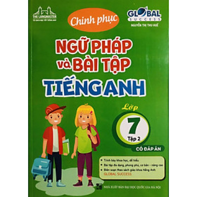 Chinh Phục - Ngữ Pháp Và Bài Tập Tiếng Anh 7 (Dùng Kèm Global Success)