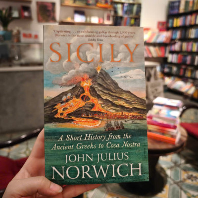 Sách - Sicily: A Short History, from the Ancient Greeks to Cosa Nostra by John Julius Norwich - History / Nonfiction