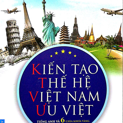 Sách Kiến Tạo Thế Hệ Việt Nam Ưu Việt - John Vu