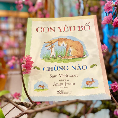 Sách Con yêu bố chừng nào (TB 2021) - Nhã Nam - BẢN QUYỀN