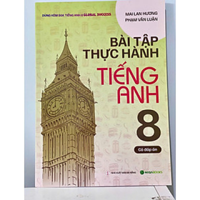 Bài tập thực hành tiếng Anh 8 - Có đáp án (Dùng kèm SGK Global Success) Bản mới 2024