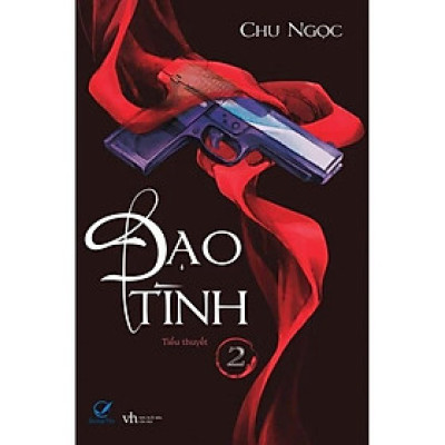 Đạo Tình - Tập 2 (Tác Giả: Chu Ngọc)