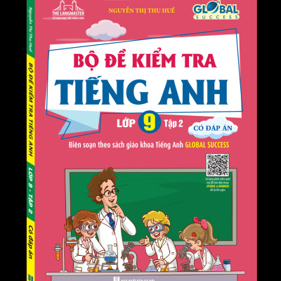 Sách - Global Success - Bộ Đề Kiểm Tra Tiếng Anh Lớp 9 - Tập 2 (Có Đáp Án)