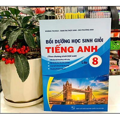 Sách - bồi dưỡng học sinh giỏi tiếng anh lớp 8( Theo CT SGK Mới)