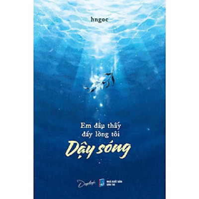 Sách - Em Đâu Thấy Đáy Lòng Tôi Dậy Sóng - AZ Việt Nam