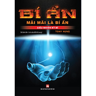 Bí Ẩn Mãi Mãi Là Bí Ẩn - Siêu Nhiên Kỳ Bí