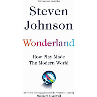 Sách - Wonderland: How Play Made the Modern World by Steven Johnson - Nonfiction / History / Science