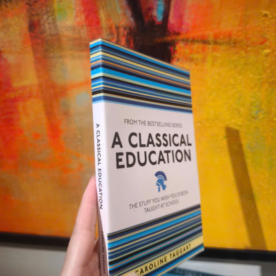 Sách - A Classical Education: The Stuff You Wish You