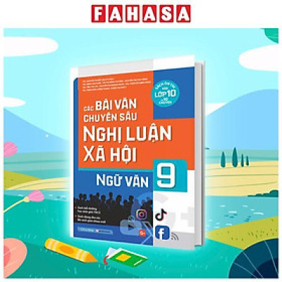 Sách - Các Bài Văn Chuyên Sâu Nghị Luận Xã Hội Ngữ Văn 9