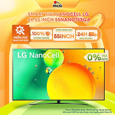 Smart Tivi NanoCell LG 4K 55 Inch 55NANO76SQA [Hàng Chính Hãng]