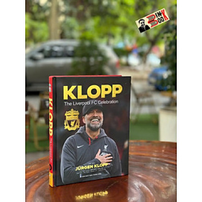 (Bìa cứng, In màu) KLOPP: My Liverpool Celebration - Liverpool FC - Lời tựa Jürgen Klopp - Sách Nhân Dân