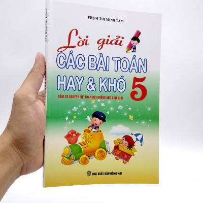 Lời Giải Các Bài Toán Hay & Khó Lớp 5 (Tái Bản)