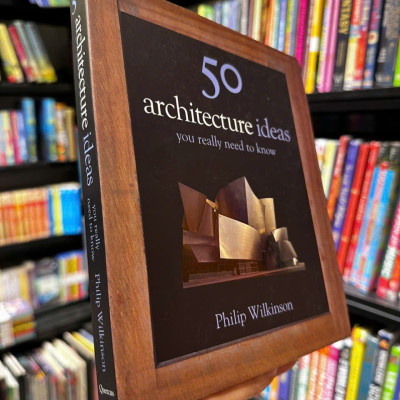 Sách - 50 Architecture Ideas You Really Need to Know by Philip Wilkinson - Sách nghệ thuật, tiếng anh,bìa cứng
