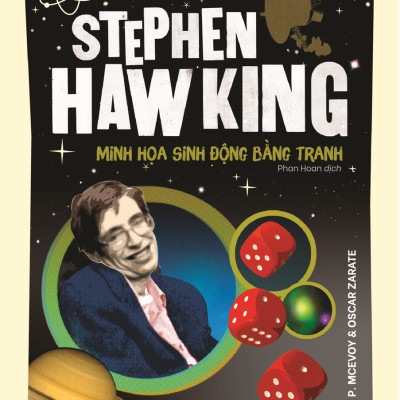 DẪN NHẬP NGẮN VỀ KHOA HỌC - Stephen Hawking - Minh Họa Sinh Động Bằng Tranh - J.P.Mcevoy, Oscar Zarate - Phan Hoan dịch - (bìa mềm)