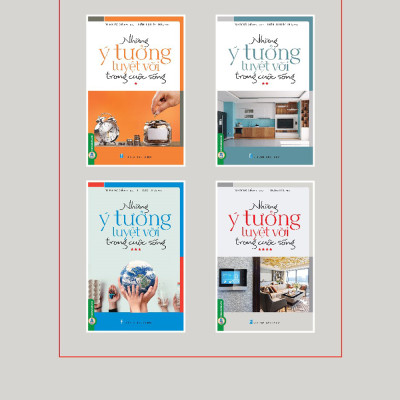 Những Ý Tưởng Tuyệt Vời Trong Cuộc Sống **** (Bản in màu)