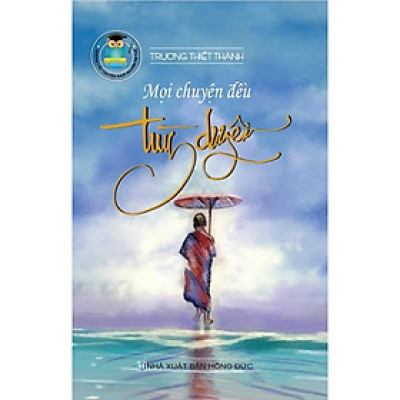 Sách - Mọi Chuyện Đều Tùy Duyên - Việt Thư